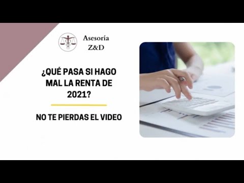 ¿Qué pasa si hago mal mi declaración de renta?